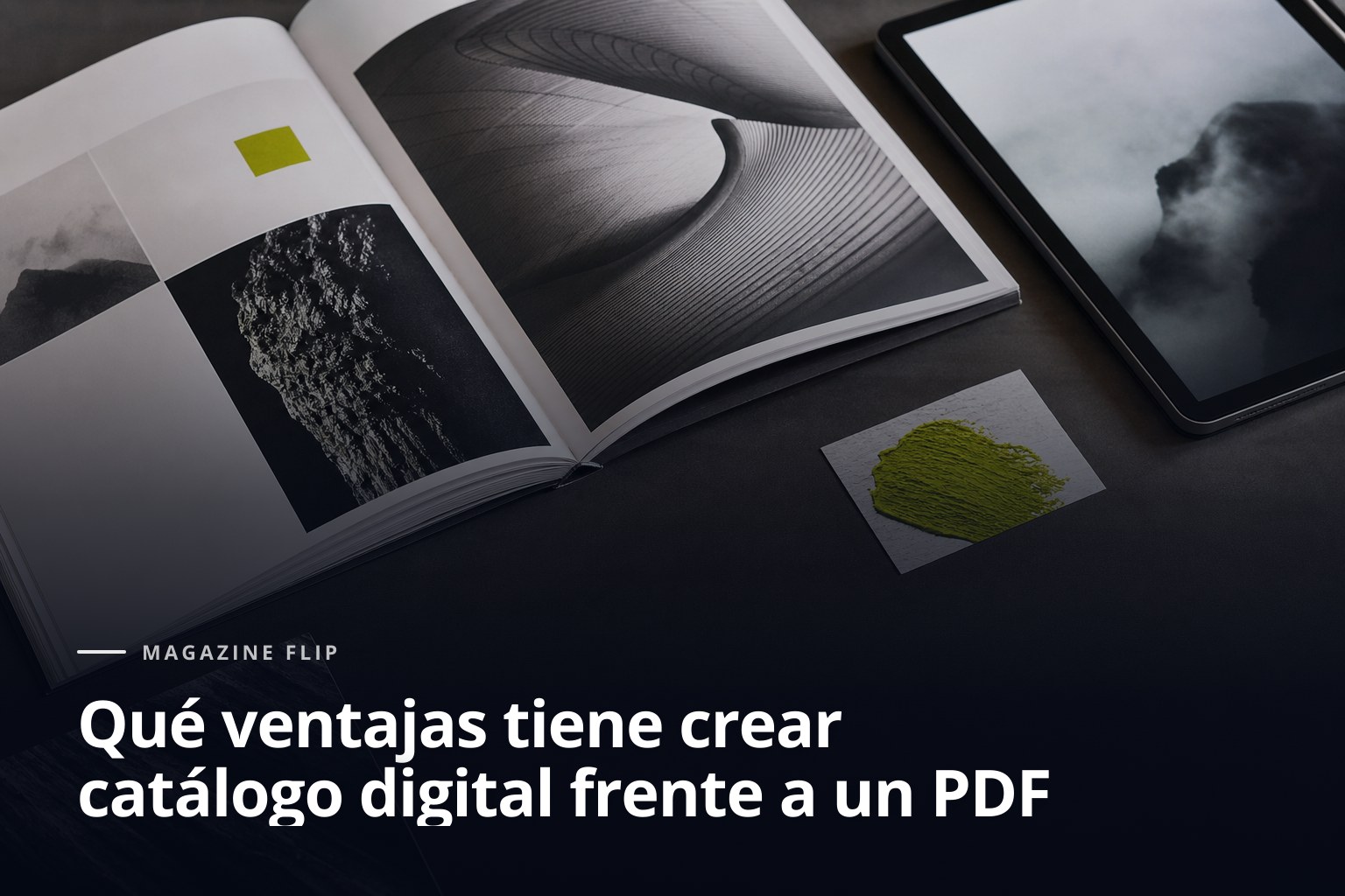 Catálogo digital en mesa editorial con pruebas impresas, tablet y detalle verde ácido.