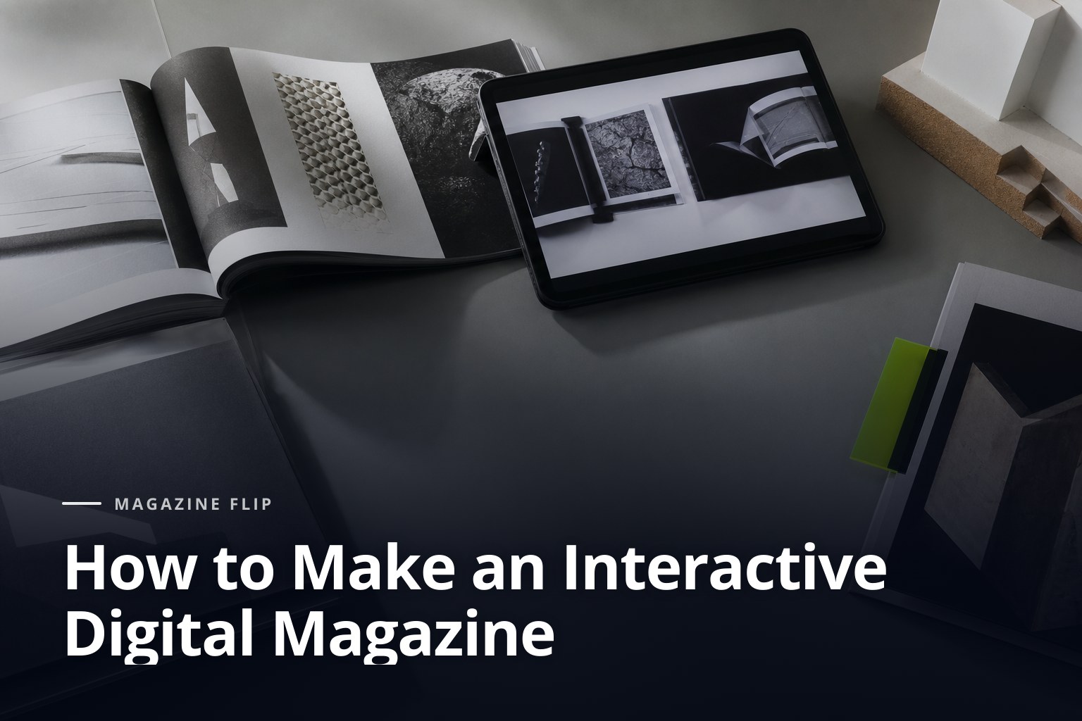 Mockups and a tablet for making an interactive digital magazine on an editorial desk.