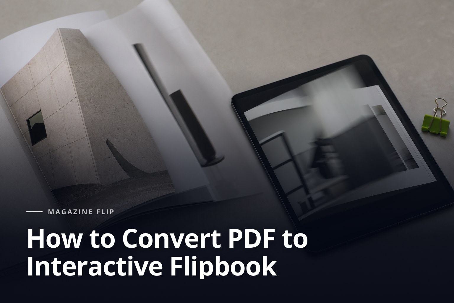 Printed catalog and tablet for converting PDF to flipbook on an editorial table with an acid green accent
