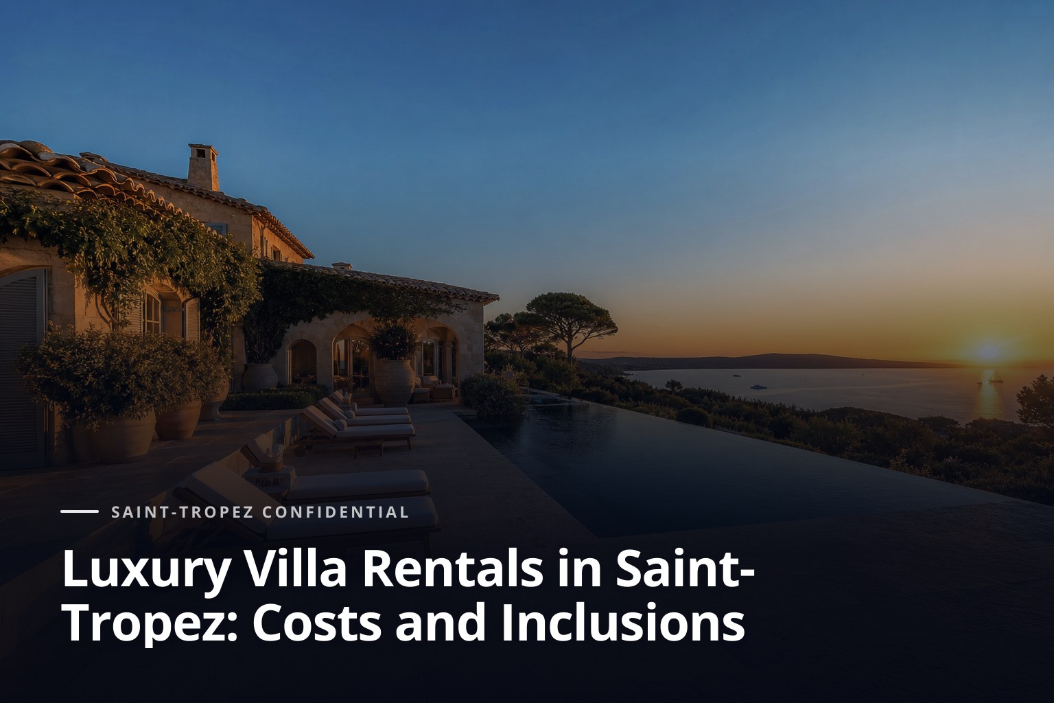Luxury villa rentals in Saint-Tropez, Mediterranean villa with infinity pool and sea view at sunset