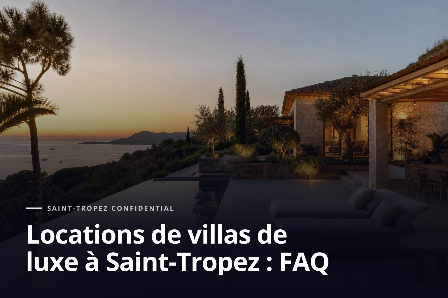 Location de villa de luxe à Saint-Tropez avec villa en pierre, piscine à débordement et vue mer au coucher du soleil