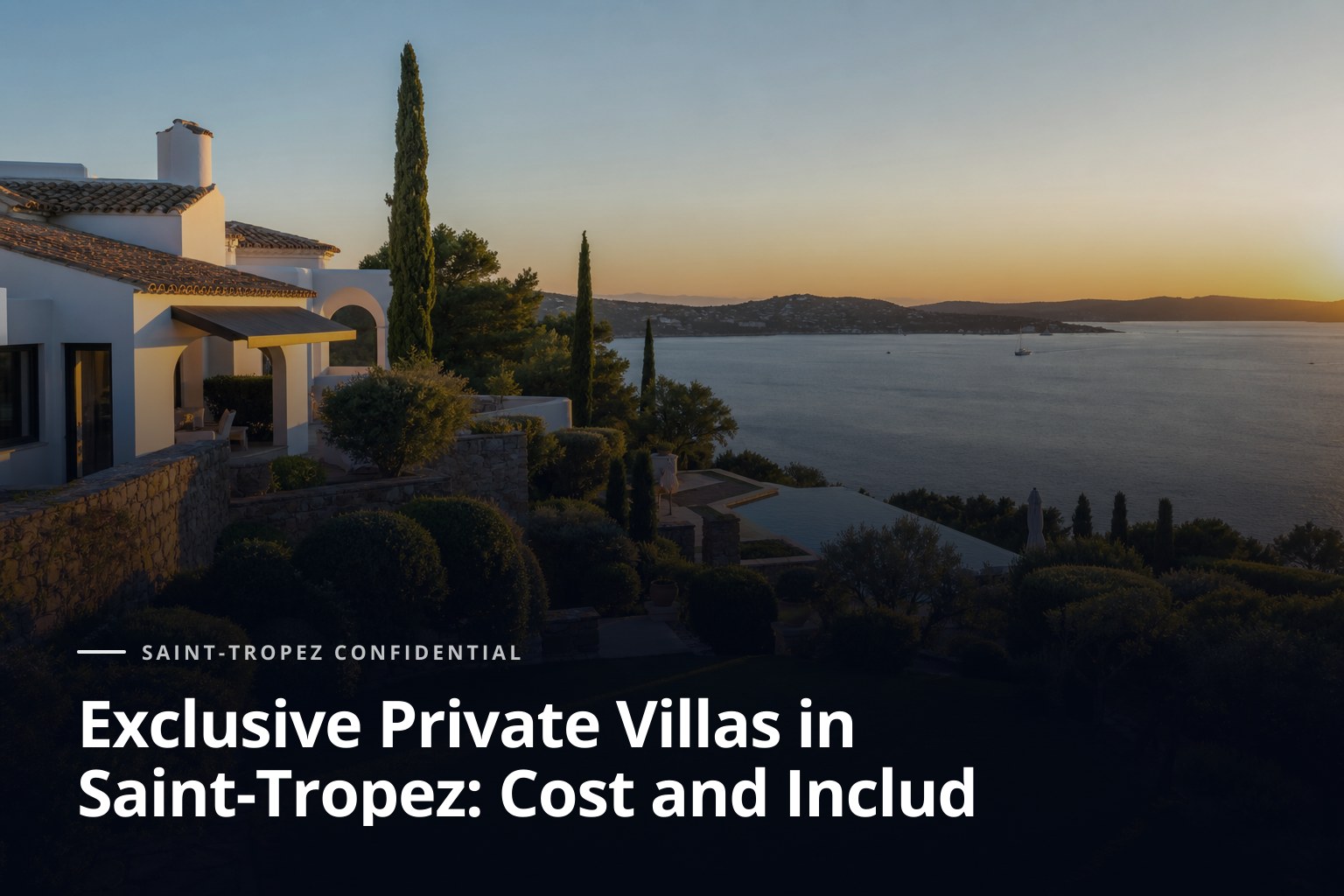 Exclusive private villas in Saint-Tropez, white hillside villa with infinity terrace and sea view at sunset