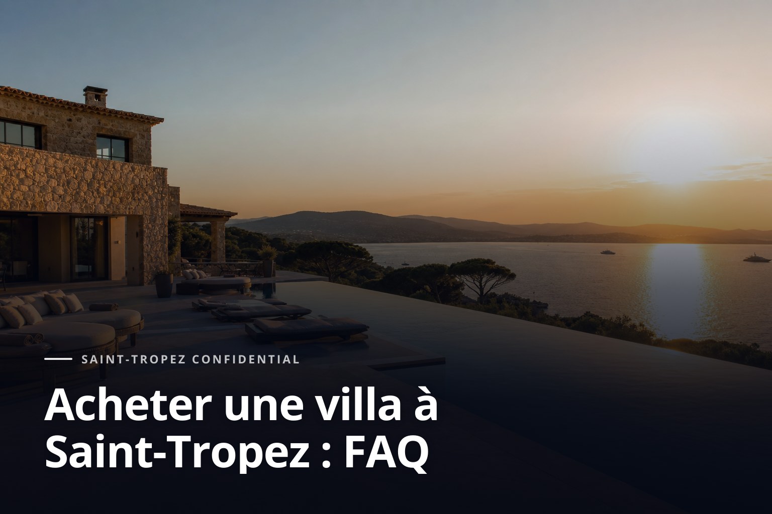 Villa surplombant la baie de Saint-Tropez au coucher du soleil pour acheter une villa à Saint-Tropez