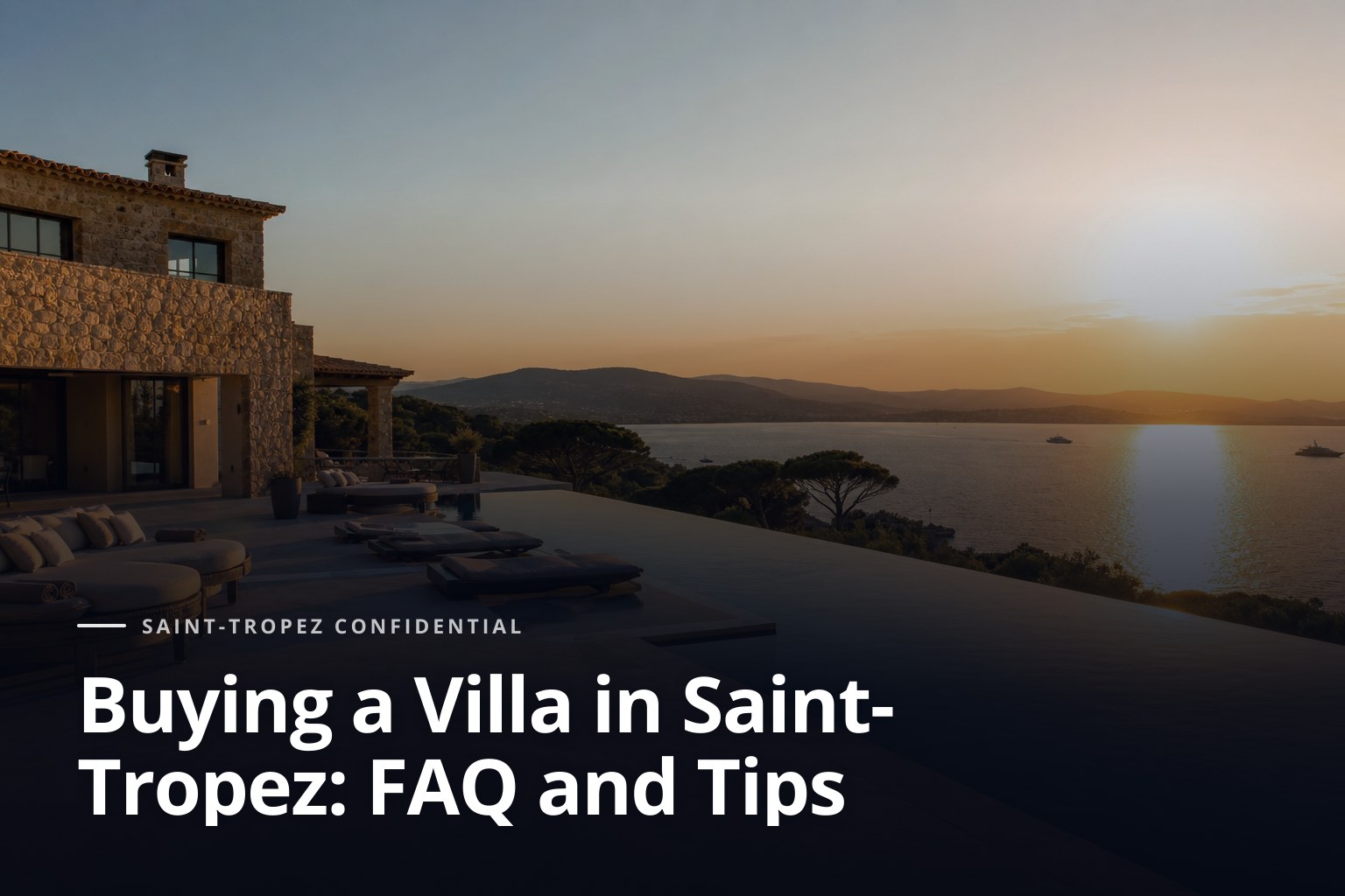 Villa overlooking the Saint-Tropez bay at sunset for buying a villa in Saint-Tropez