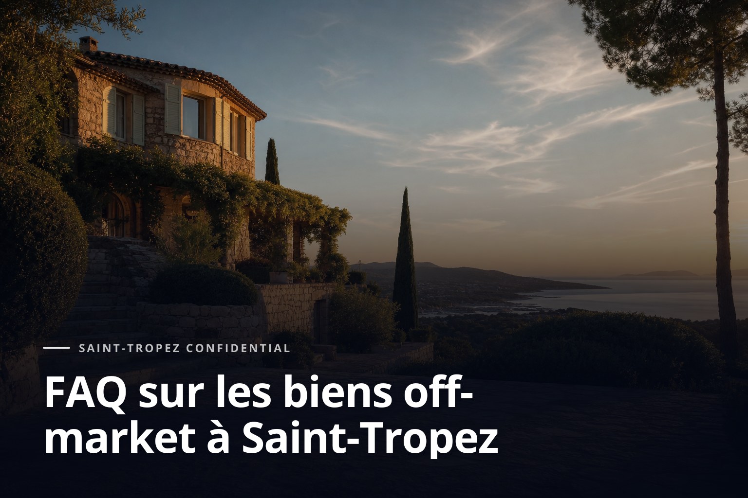 Biens off-market à Saint-Tropez : terrasse de villa méditerranéenne avec vue mer au coucher du soleil