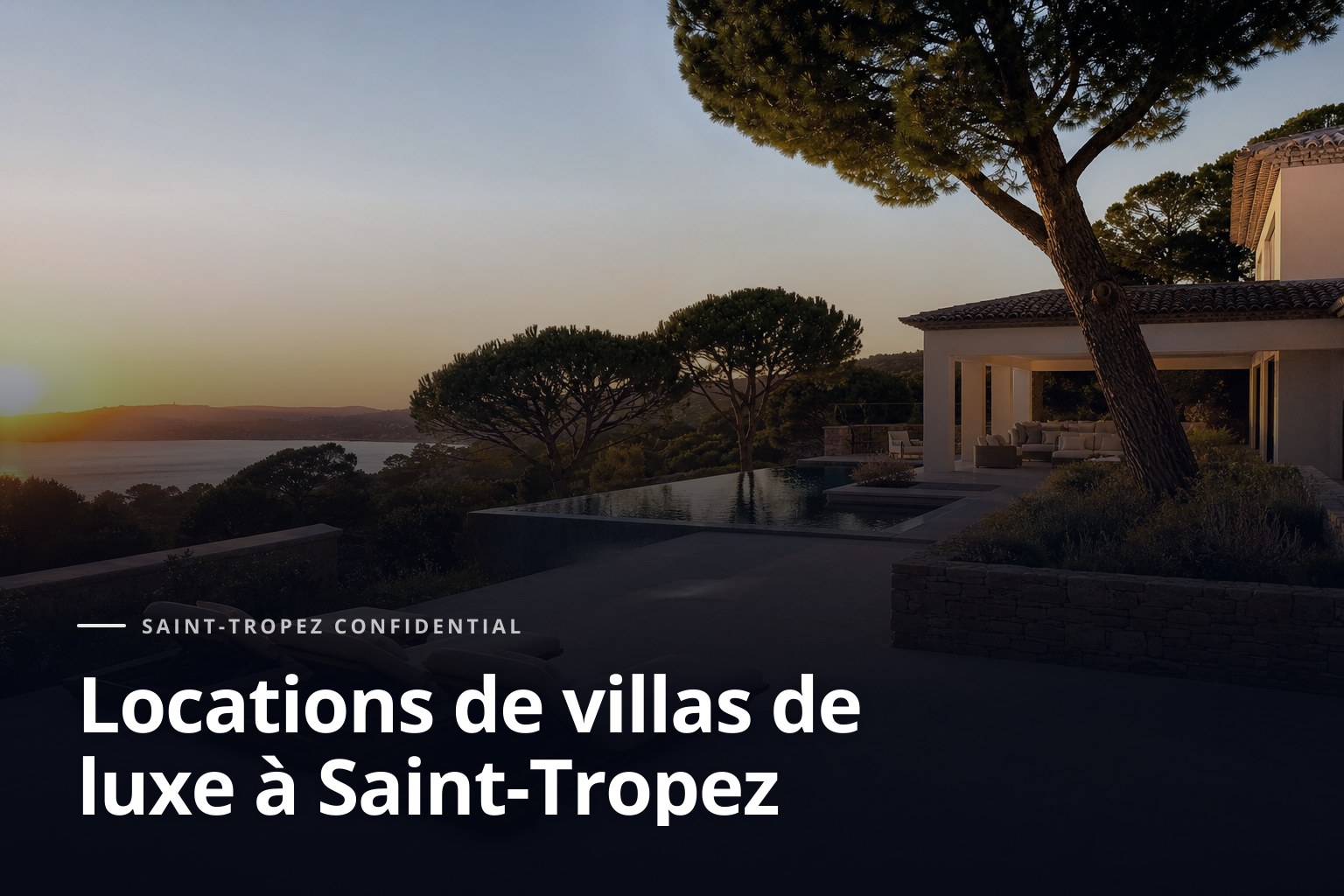Locations de villas de luxe à Saint-Tropez, villa avec vue mer, piscine et terrasse au coucher du soleil