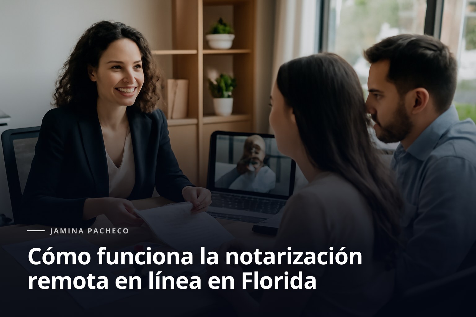 Cómo funciona la notarización remota en línea en Florida