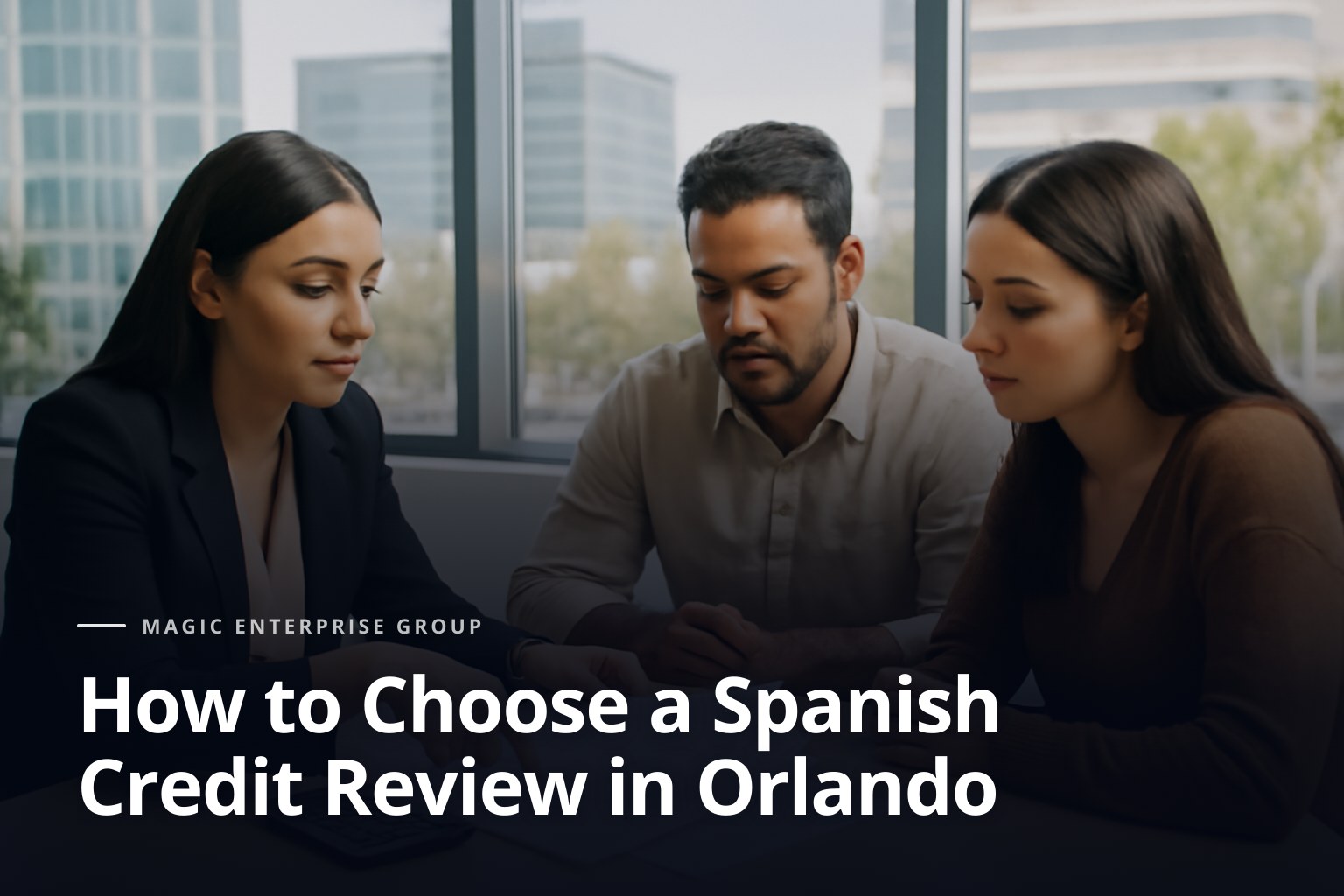 How to Choose a Spanish Credit Review in Orlando